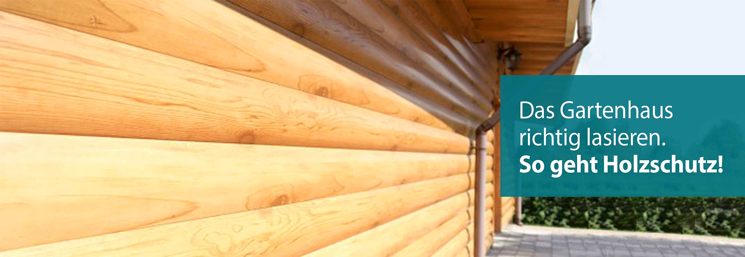 Header Gartenhaus richtig lasieren