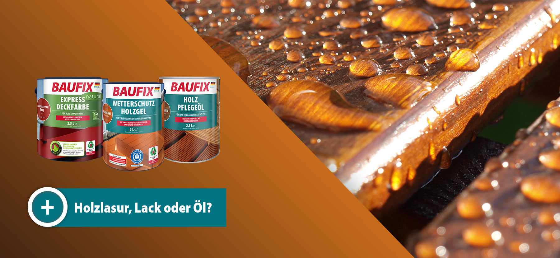 Holzlasur, Lack oder Öl?