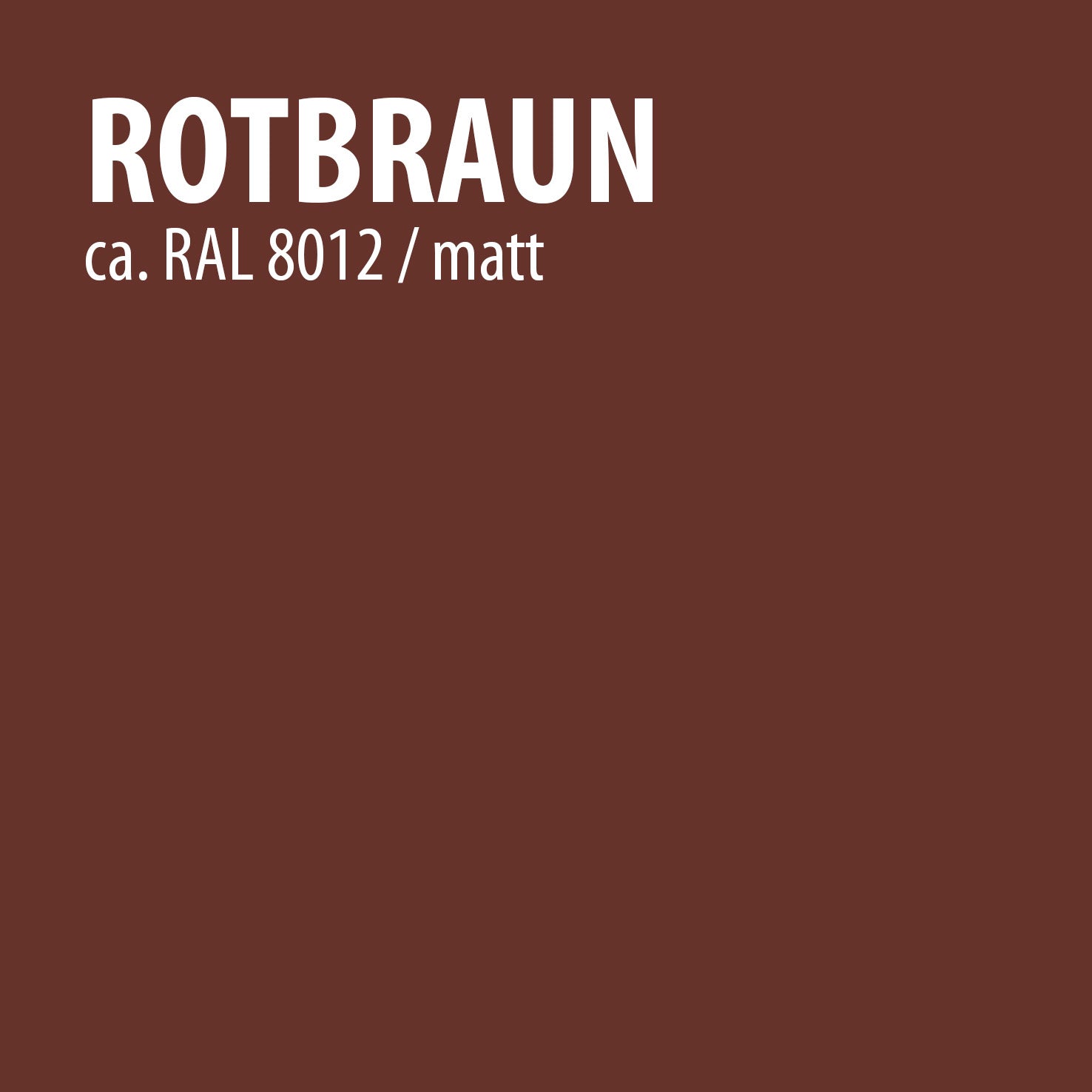 Farbton rotbraun matt