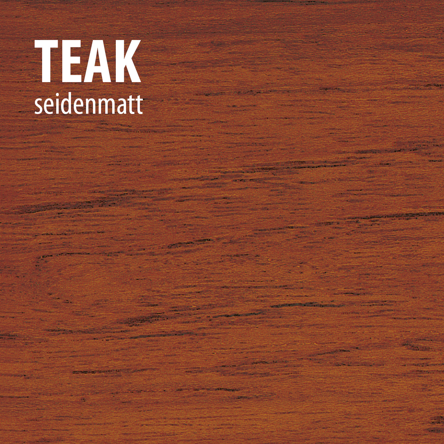 Farbton teak seidenmatt